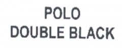 “POLO DOUBLE BLACK”商标撤销复审案